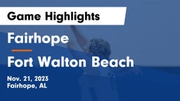 Fairhope  vs Fort Walton Beach  Game Highlights - Nov. 21, 2023