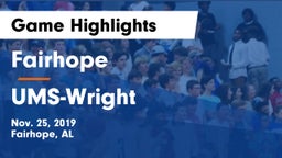 Fairhope  vs UMS-Wright  Game Highlights - Nov. 25, 2019