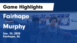Fairhope  vs Murphy  Game Highlights - Jan. 24, 2020