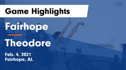 Fairhope  vs Theodore  Game Highlights - Feb. 4, 2021