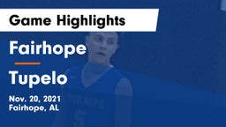 Fairhope  vs Tupelo  Game Highlights - Nov. 20, 2021
