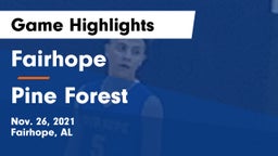 Fairhope  vs Pine Forest  Game Highlights - Nov. 26, 2021