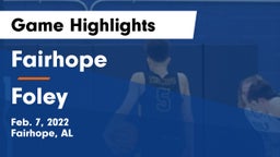 Fairhope  vs Foley  Game Highlights - Feb. 7, 2022