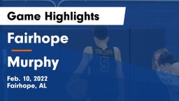Fairhope  vs Murphy  Game Highlights - Feb. 10, 2022