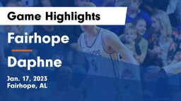 Fairhope  vs Daphne  Game Highlights - Jan. 17, 2023