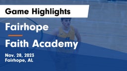 Fairhope  vs Faith Academy  Game Highlights - Nov. 28, 2023