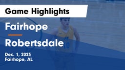 Fairhope  vs Robertsdale  Game Highlights - Dec. 1, 2023