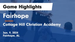 Fairhope  vs Cottage Hill Christian Academy Game Highlights - Jan. 9, 2024