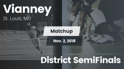 Matchup: Vianney  vs. District SemiFinals 2018