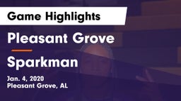 Pleasant Grove  vs Sparkman  Game Highlights - Jan. 4, 2020