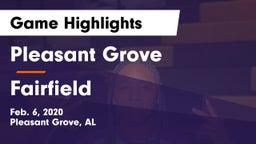 Pleasant Grove  vs Fairfield  Game Highlights - Feb. 6, 2020