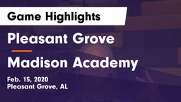 Pleasant Grove  vs Madison Academy  Game Highlights - Feb. 15, 2020