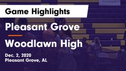 Pleasant Grove  vs Woodlawn High Game Highlights - Dec. 2, 2020