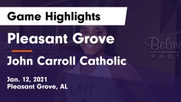 Pleasant Grove  vs John Carroll Catholic  Game Highlights - Jan. 12, 2021