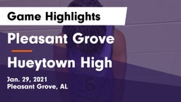 Pleasant Grove  vs Hueytown High Game Highlights - Jan. 29, 2021