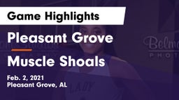 Pleasant Grove  vs Muscle Shoals  Game Highlights - Feb. 2, 2021