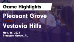 Pleasant Grove  vs Vestavia Hills  Game Highlights - Nov. 16, 2021