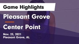 Pleasant Grove  vs Center Point  Game Highlights - Nov. 23, 2021