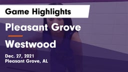 Pleasant Grove  vs Westwood  Game Highlights - Dec. 27, 2021