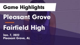 Pleasant Grove  vs Fairfield High Game Highlights - Jan. 7, 2022