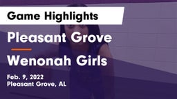 Pleasant Grove  vs Wenonah Girls Game Highlights - Feb. 9, 2022