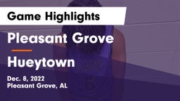 Pleasant Grove  vs Hueytown  Game Highlights - Dec. 8, 2022