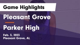 Pleasant Grove  vs Parker High Game Highlights - Feb. 3, 2023