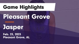 Pleasant Grove  vs Jasper  Game Highlights - Feb. 23, 2023