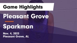 Pleasant Grove  vs Sparkman  Game Highlights - Nov. 4, 2023