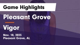 Pleasant Grove  vs Vigor  Game Highlights - Nov. 18, 2023