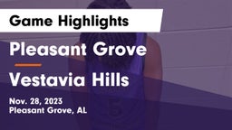 Pleasant Grove  vs Vestavia Hills  Game Highlights - Nov. 28, 2023