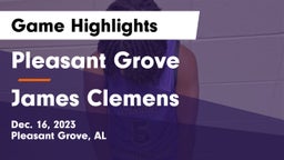 Pleasant Grove  vs James Clemens  Game Highlights - Dec. 16, 2023
