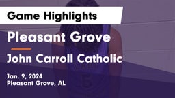 Pleasant Grove  vs John Carroll Catholic  Game Highlights - Jan. 9, 2024