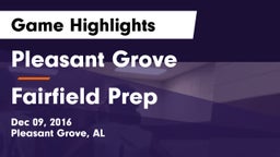 Pleasant Grove  vs Fairfield Prep  Game Highlights - Dec 09, 2016