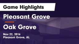 Pleasant Grove  vs Oak Grove Game Highlights - Nov 22, 2016