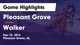 Pleasant Grove  vs Walker  Game Highlights - Dec 22, 2016