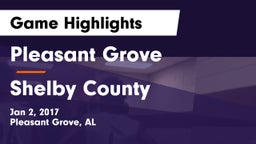 Pleasant Grove  vs Shelby County  Game Highlights - Jan 2, 2017