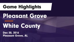 Pleasant Grove  vs White County  Game Highlights - Dec 30, 2016