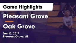 Pleasant Grove  vs Oak Grove  Game Highlights - Jan 10, 2017