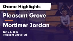 Pleasant Grove  vs Mortimer Jordan  Game Highlights - Jan 31, 2017