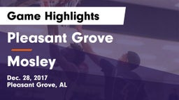 Pleasant Grove  vs Mosley  Game Highlights - Dec. 28, 2017