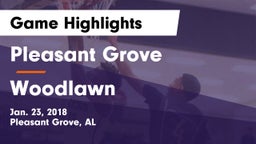 Pleasant Grove  vs Woodlawn  Game Highlights - Jan. 23, 2018