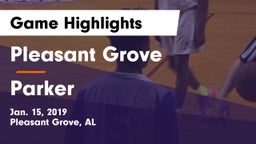 Pleasant Grove  vs Parker Game Highlights - Jan. 15, 2019