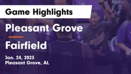 Pleasant Grove  vs Fairfield  Game Highlights - Jan. 24, 2023