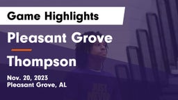 Pleasant Grove  vs Thompson  Game Highlights - Nov. 20, 2023
