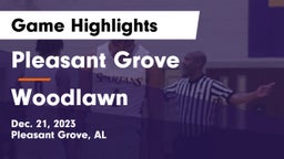 Pleasant Grove  vs Woodlawn  Game Highlights - Dec. 21, 2023