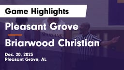 Pleasant Grove  vs Briarwood Christian  Game Highlights - Dec. 20, 2023