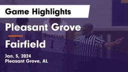 Pleasant Grove  vs Fairfield  Game Highlights - Jan. 5, 2024