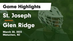 St. Joseph  vs Glen Ridge  Game Highlights - March 30, 2023