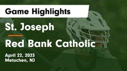 St. Joseph  vs Red Bank Catholic  Game Highlights - April 22, 2023